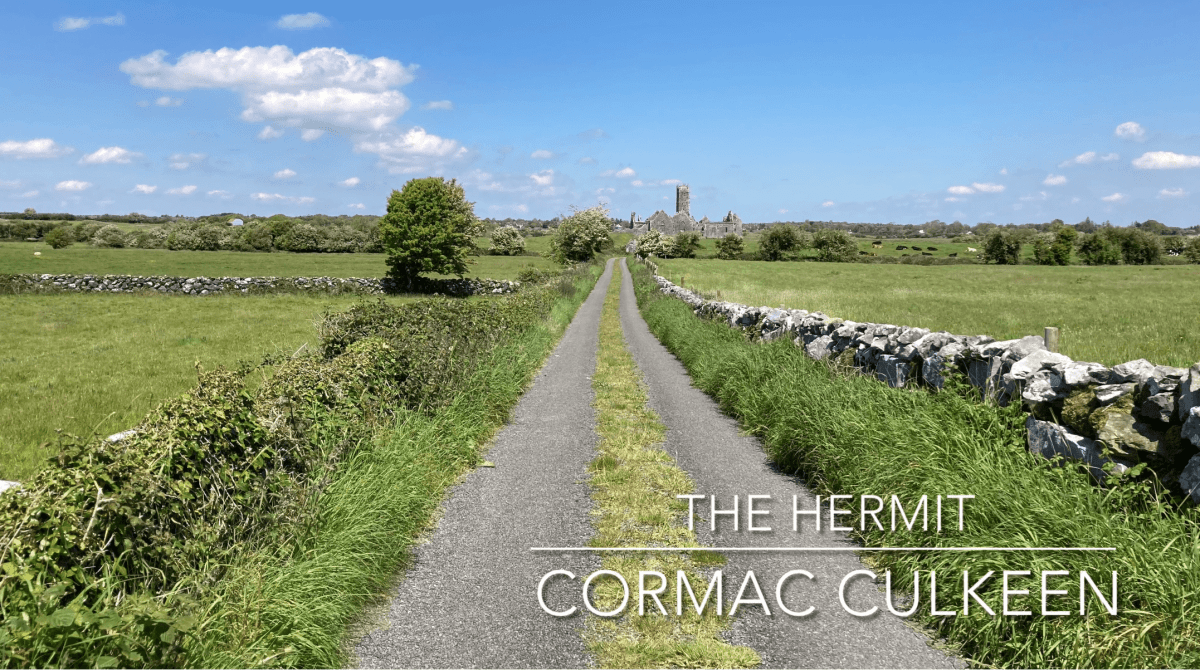 The Hermit, a poem by Cormac&nbsp;Culkeen.